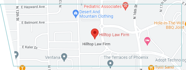 Hilltop Law Firm 7600 North 15th St., Suite 150, Phoenix, AZ 85020